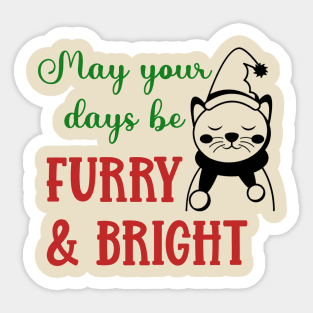 May Your Days Be Furry and Bright Sticker